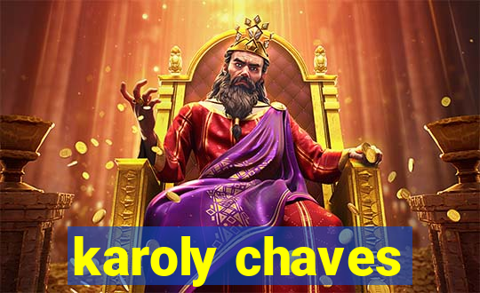 karoly chaves